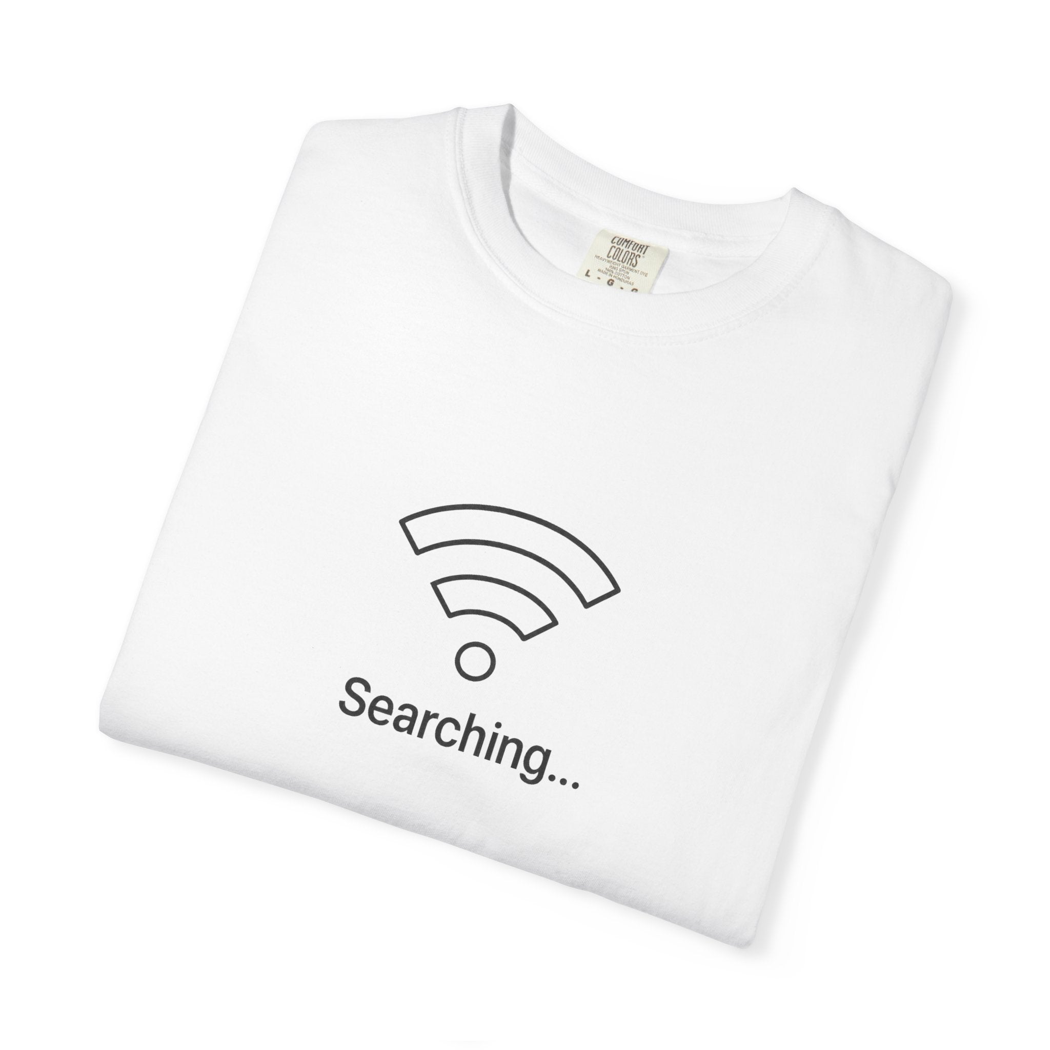 Searching... Unisex Garment-Dyed T-Shirt, Playful Techie Gift, Funny WiFi Shirt, Casual Everyday Wear, Tech Lover Apparel