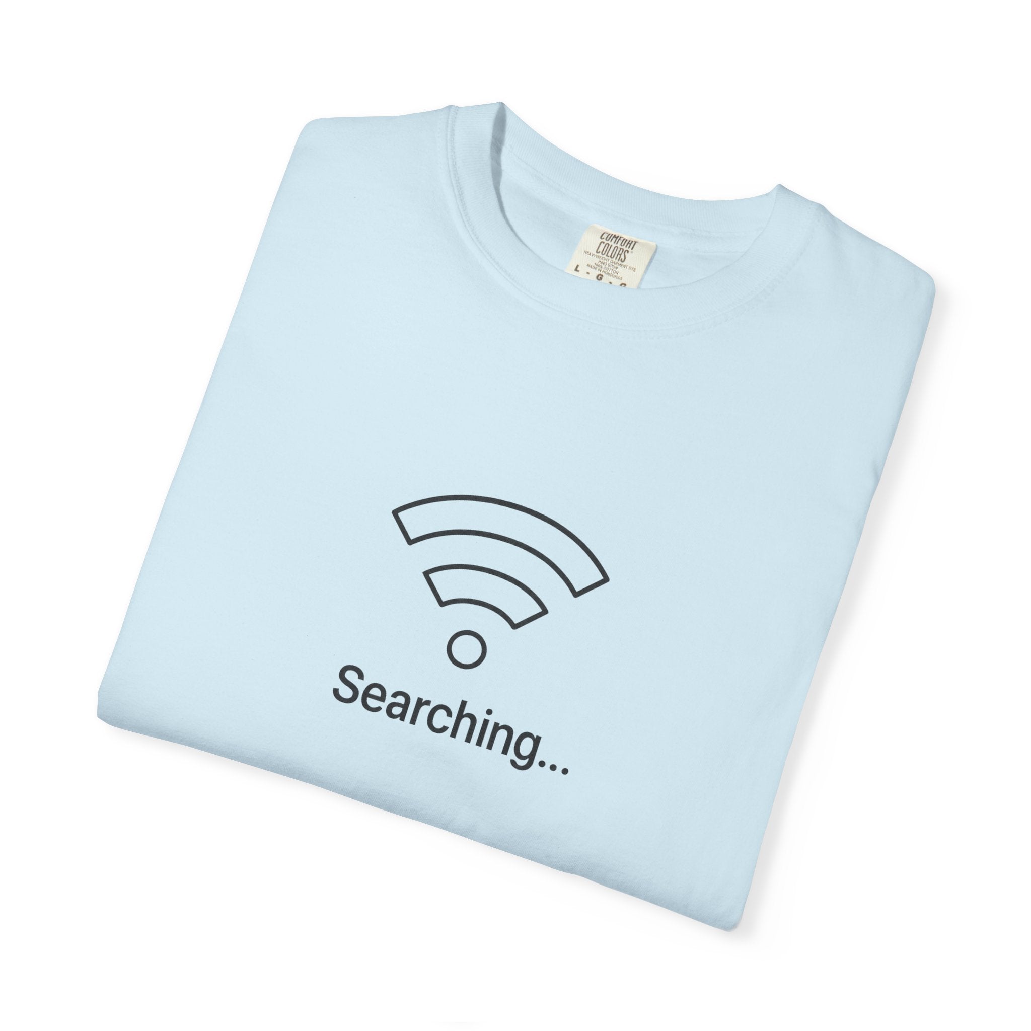 Searching... Unisex Garment-Dyed T-Shirt, Playful Techie Gift, Funny WiFi Shirt, Casual Everyday Wear, Tech Lover Apparel