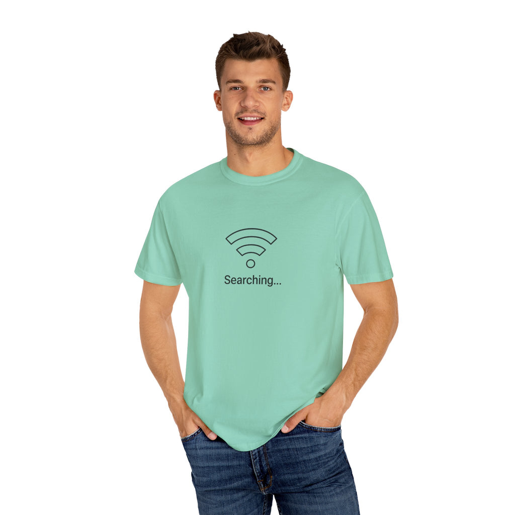 Searching... Unisex Garment-Dyed T-Shirt, Playful Techie Gift, Funny WiFi Shirt, Casual Everyday Wear, Tech Lover Apparel