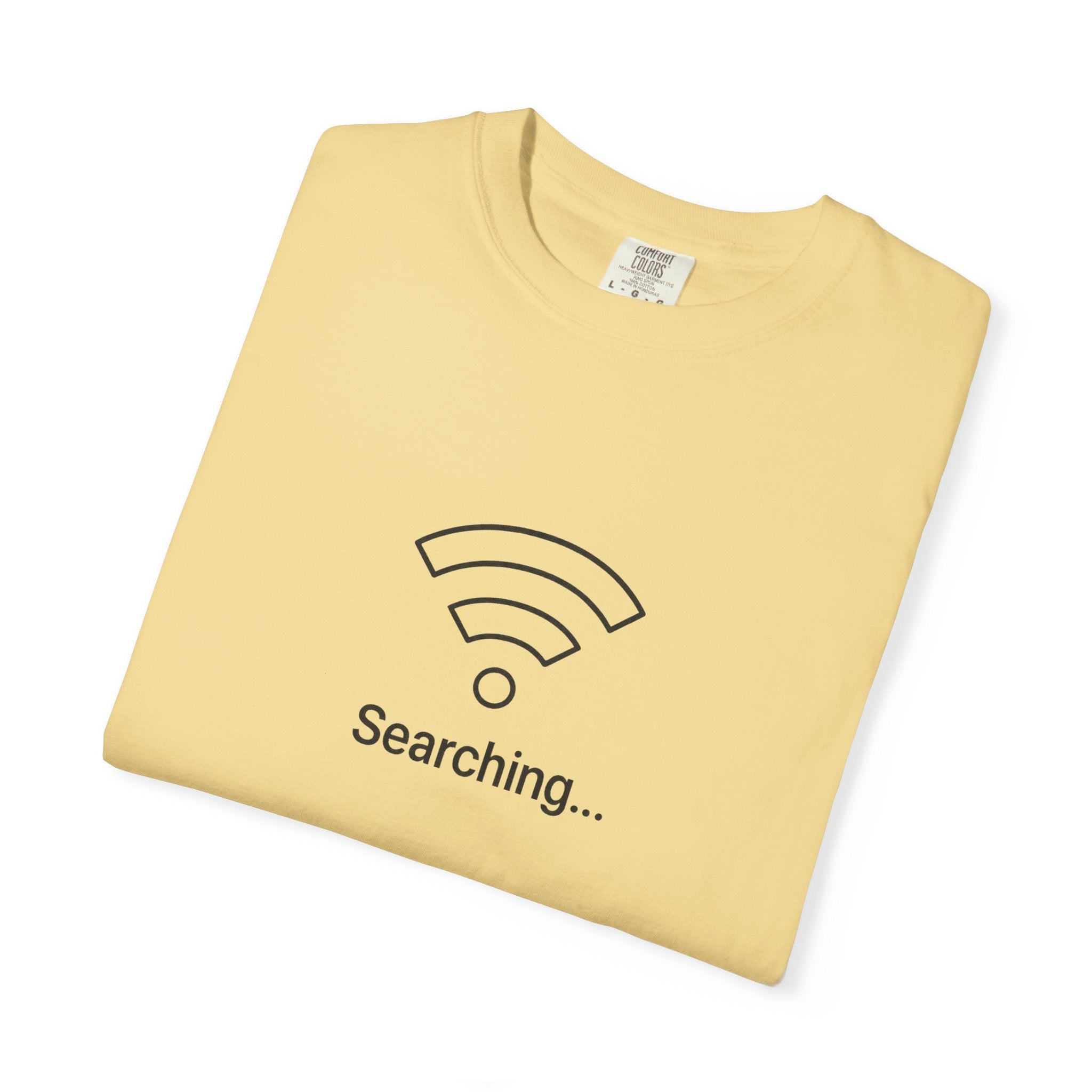 Searching... Unisex Garment-Dyed T-Shirt, Playful Techie Gift, Funny WiFi Shirt, Casual Everyday Wear, Tech Lover Apparel