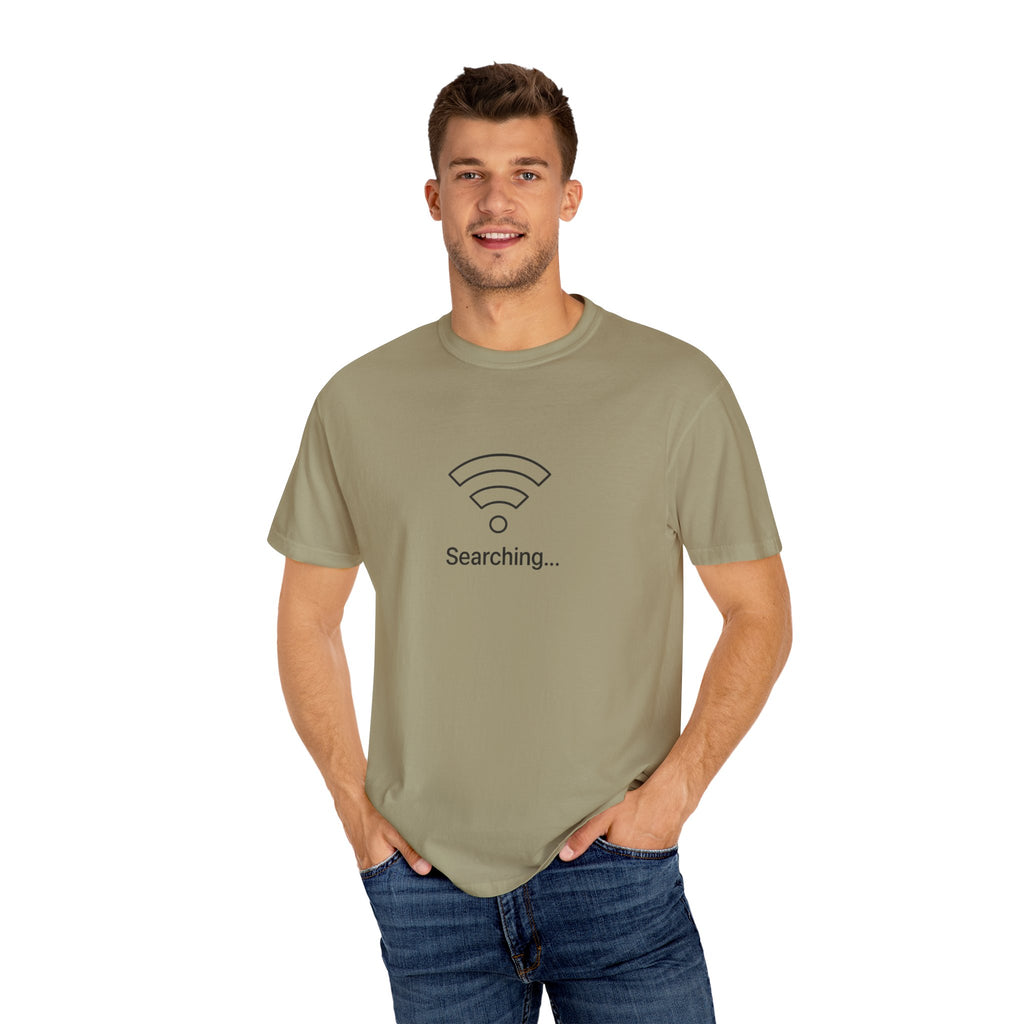 Searching... Unisex Garment-Dyed T-Shirt, Playful Techie Gift, Funny WiFi Shirt, Casual Everyday Wear, Tech Lover Apparel